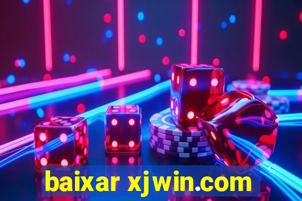 baixar xjwin.com